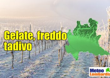 meteo lombardia freddo tardivo