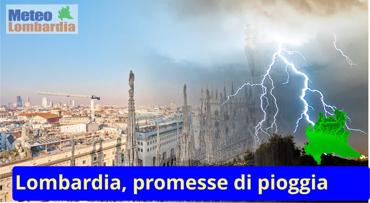 meteo lombardia sole e pioggia - Meteo LOMBARDIA, la lunga attesa per piogge e temporali